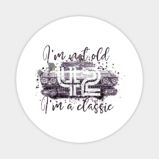 I'm not old, I'm a classic. 42 Magnet by hoopoe